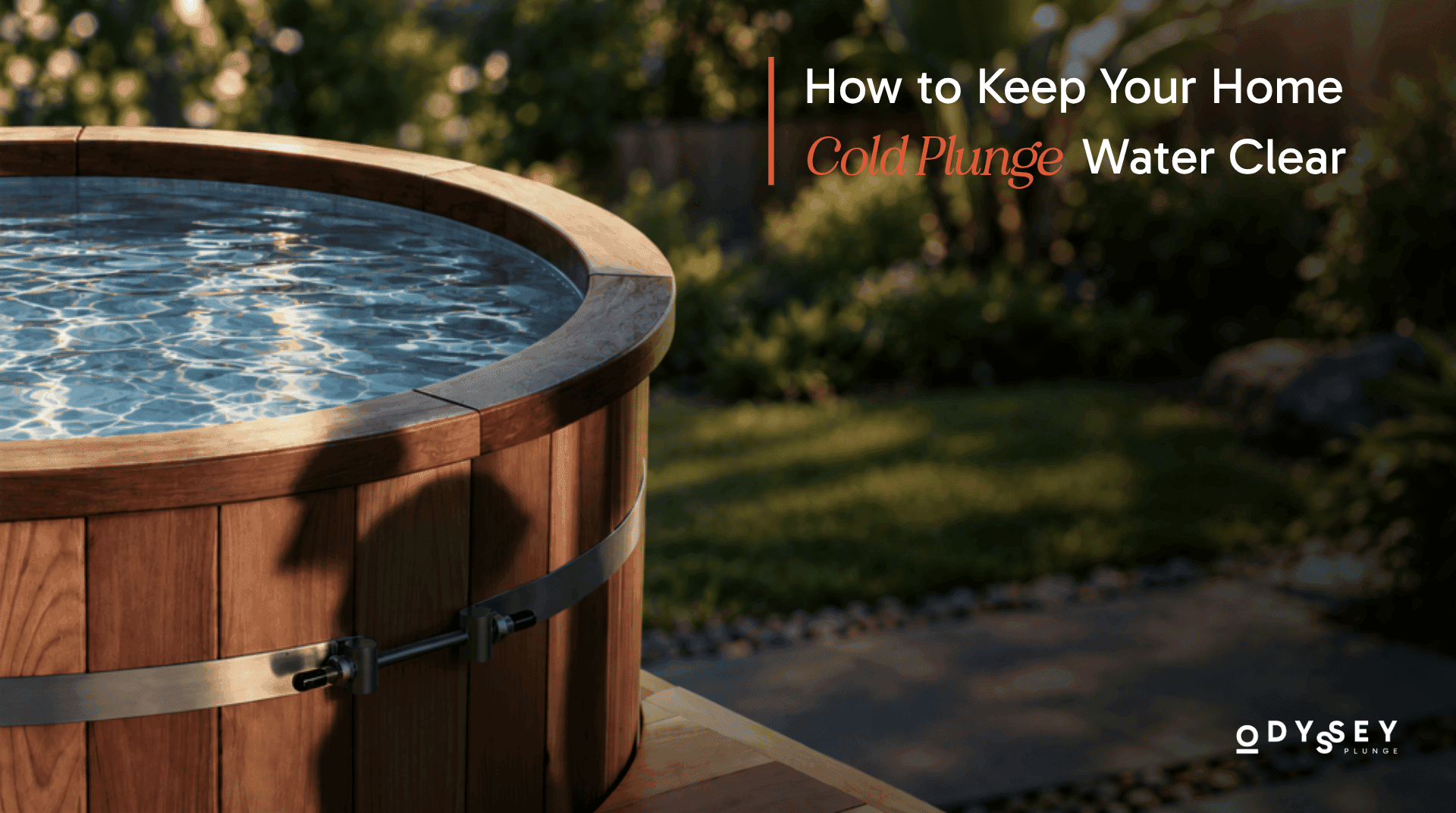 Clear water in an Odyssey cold plunge